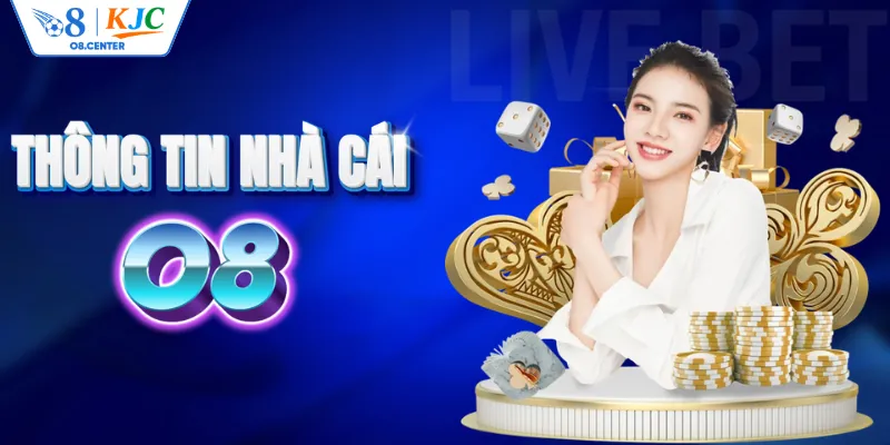 Thông tin chính thức về nhà cái uy tín O8
